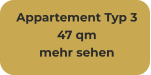 Appartement Typ 3 47 qm mehr sehen