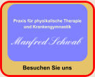 Praxis für physikalische Therapie und Krankengymnastik Besuchen Sie uns